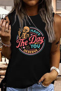 Have The Day You Deserve Graphic Tank