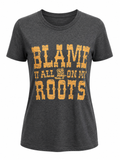 Blame It All On My Roots